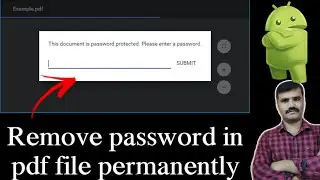 how to permanently remove password of PDF file using Android