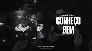 Conheço Bem - Mc PH, NGC DADDY (Murillo e LT) - ''OCDM''