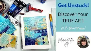 Mixed Media Layers - A 2-Part Video: How to Create Blue Collage Papers AND How I Get Unstuck!
