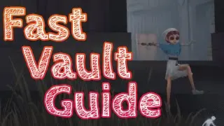 Never Slow Vault Again: How to ALWAYS Fast Vault - Identity V Guide