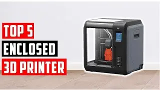 ✅Best Enclosed 3D Printer 2024 | Top 5 Enclosed 3D Printer Reviews