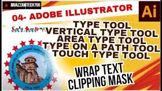 04- Adobe Illustrator | Type Tool | Type on a path tool | Area Type Tool | Clipping mask | Text wrap