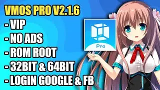 VMOS PRO VIP V2.1.6 ROM ROOT 32BIT & 64BIT 🔥🔥