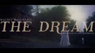 Rachel Rosemarie - the dream