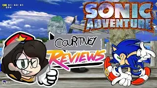 Sonic Adventure - Courtney Reviews