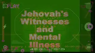 JW's, the WATCHTOWER, and Mental Illness