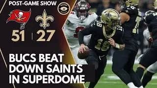 Bucs Beat Down and Embarrass Saints In Superdome: Week 6 Post-Game Show