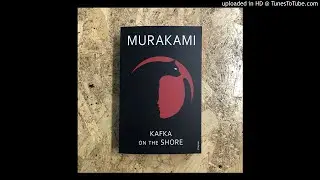 Haruki Murakami | Kafka on the Shore | Chapter 6