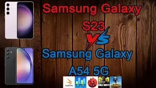 Samsung Galaxy S23 VS Samsung Galaxy A54 5G | AnTuTu, PUPG Mobile,  COD Mobile, 3D Mark,...