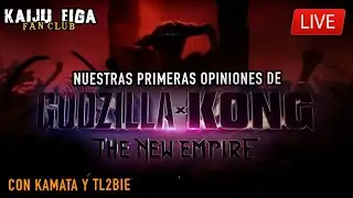 GODZILLA x KONG: The New Empire PRIMERAS OPINIONES - KEFC Live con @TL2Bie