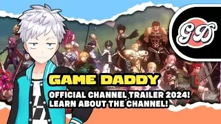 GAME DADDY CHANNEL TRAILER 2024