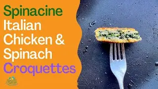 Spinacine. Italian chicken and spinach croquettes recipe