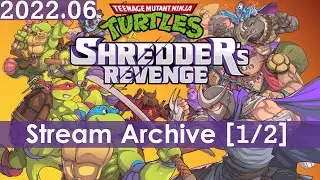 Teenage Mutant Ninja Turtles: Shredder's Revenge 3P Co-Op First Impressions [PC] [Stream Archive]