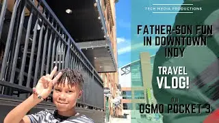 Father-Son Fun in Downtown Indy! DJI Pocket 3 Travel VLOG