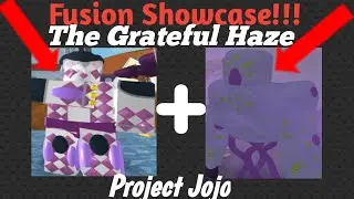 THE GRATEFUL HAZE FUSION SHOWCASE ! | Project jojo