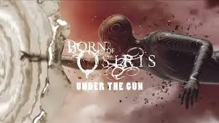 Born Of Osiris - Under The Gun
