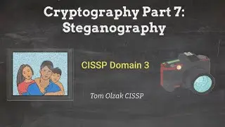 Cryptography Part 7 - Steganography