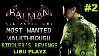 BATMAN: Arkham Knight - 🕵️‍♂️ Unlocking Riddle's Revenge