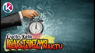 Quotes Kata Kata Bijak Tentang Menghargai Waktu