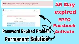 PF Password is Expired. to change your password please visit member portal // expired problem solve