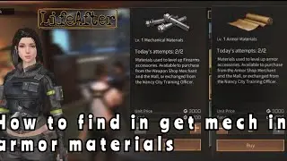 lifeafter - TIPS to find in get MECHANICAL in ARMOR material | UPGRADE weapon in armor