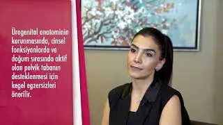 Kegel egzersizleri nasıl yapılır? - Op. Dr. Figen Beşyaprak (Kadın Hastalıkları ve Doğum Uz.)