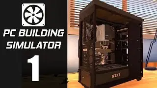 НОВОЕ ПРОХОЖДЕНИЕ PC BUILDING SIMULATOR #1