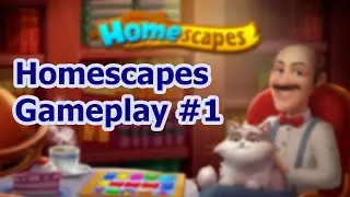Homescapes - Gameplay / part 1