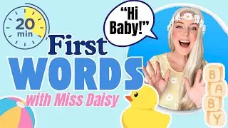 Baby’s First Words with Miss Daisy 👶✨ Learn to Talk | 20-Minute Educational Video for Babies