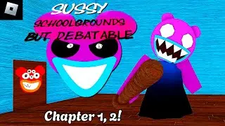 Sussy Schoolgrounds But Debatable [Chapter 1, 2] : roblox mascot horror gameplay walkthrough