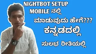 How to setup the night bot in android mobile in kannada 2020| night bot|