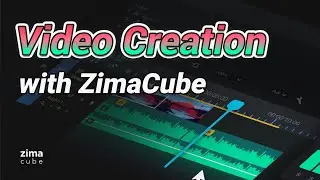 Unleash Your Creativity: Master Video Creation with ZimaCube!