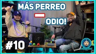 Más perreo menos odio / Cuál es tu punto - PODCAST #10