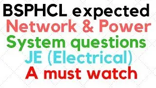BSPHCL Junior Engineer Expected Network Theory and Power System Questions