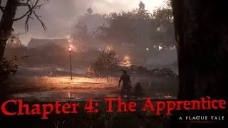 A Plague Tale Innocence | Chapter 4 - The Apprentice [No comments]