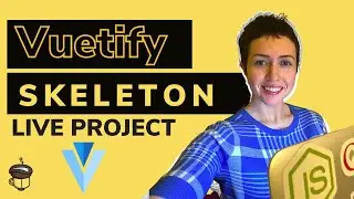 Come try out Vuetify Skeleton with me!