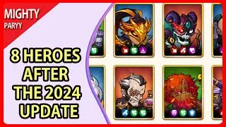 Mighty Party - 8 Heroes After The 2024 Update