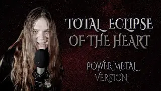 TOTAL ECLIPSE OF THE HEART (Power Metal Version) - Tommy Johansson