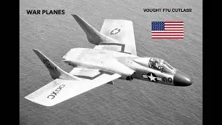 War Planes EP 5: Ascendancy of the Terrible: Vought F7U Cutlass
