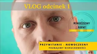 Powitanie w Akademii Nowoczesny Agent. VLOG