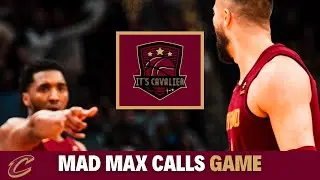 Mad Max Calls Game! (It's Cavalier Podcast), Cleveland Cavaliers, NBA News, Cavaliers,