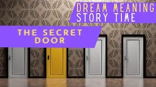 DREAM MEANING : THE SECRET DOOR 🤫🚪 #STORYTIME