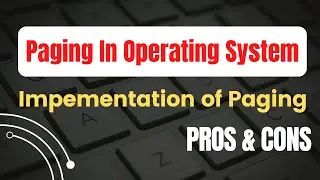 Paging in Operating System | Implementation of Paging | Memory Management