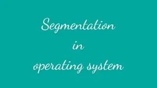 segmentation in operating systems | #operatingsystem #segmentation #os