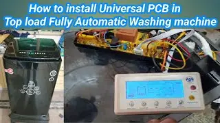 Top Load Fully Automatic Washing Machine install Universal PCB all connections wiring