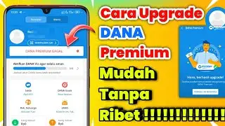 Cara Upgrade DANA Ke Premium | Terbaru Mudah Dan Tanpa Ribet