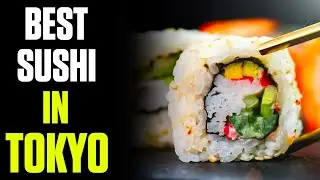 🍣🍣 Where To Find The Best Sushi In Tokyo (You Won't Believe Number 1 Spot)