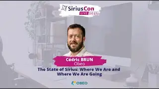 The state of Sirius - Where we are and where we are going | SiriusCon 2021