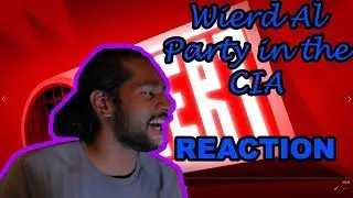 One of my favorite parodies Weird Al Party in the CIA Reaction