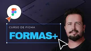 Curso de Figma - FORMAS personalizadas